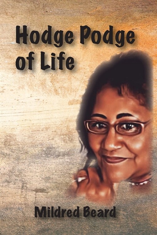 Hodge Podge of Life (Paperback)