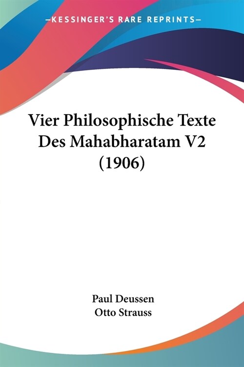 Vier Philosophische Texte Des Mahabharatam V2 (1906) (Paperback)