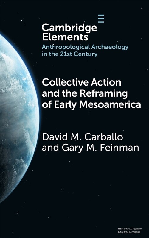 Collective Action and the Reframing of Early Mesoamerica (Hardcover)