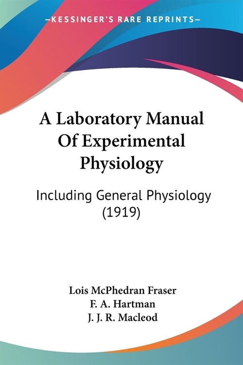 A Laboratory Manual Of Experimental Physiology: Including General Physiology (1919) (Paperback)