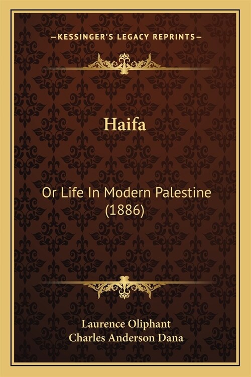 Haifa: Or Life In Modern Palestine (1886) (Paperback)