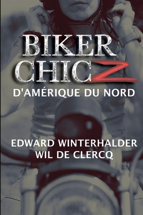 Biker Chicz Dam?ique Du Nord (Paperback)