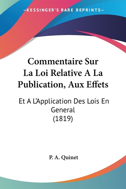 Commentaire Sur La Loi Relative A La Publication, Aux Effets: Et A LApplication Des Lois En General (1819) (Paperback)