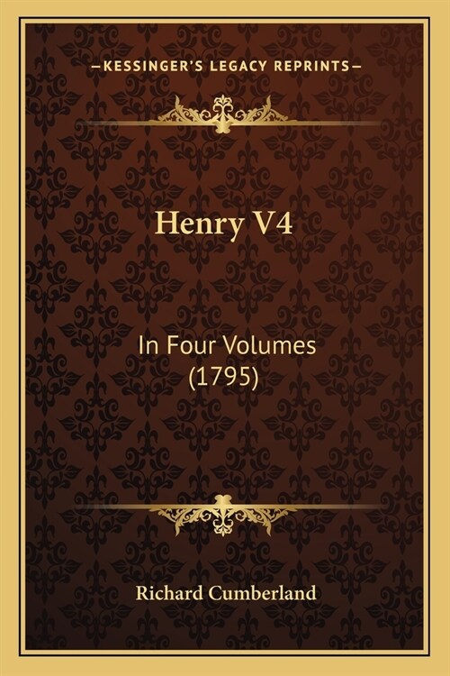 Henry V4: In Four Volumes (1795) (Paperback)