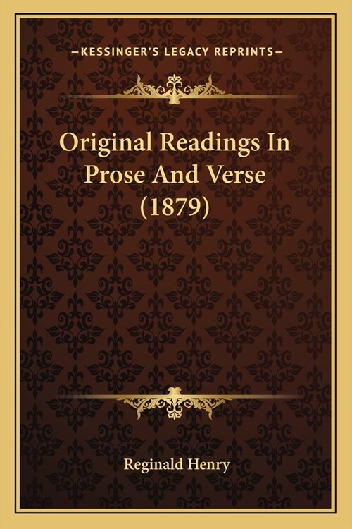 Original Readings In Prose And Verse (1879) (Paperback)