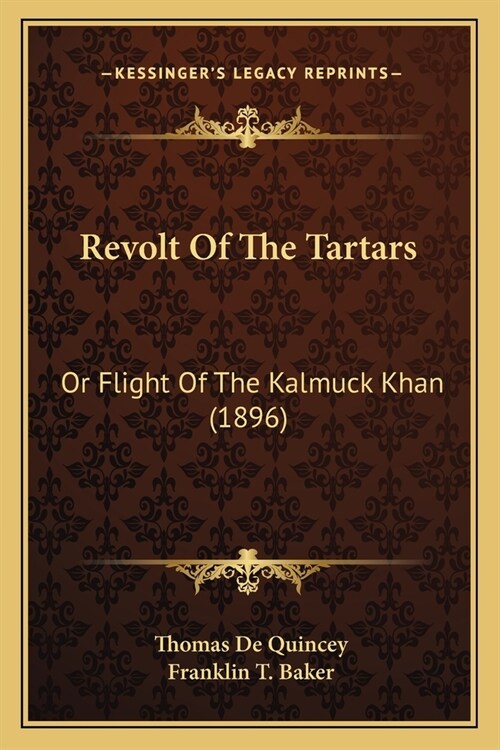 Revolt Of The Tartars: Or Flight Of The Kalmuck Khan (1896) (Paperback)