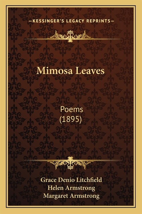 Mimosa Leaves: Poems (1895) (Paperback)