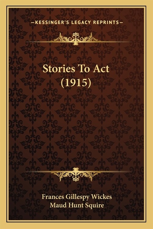 Stories To Act (1915) (Paperback)