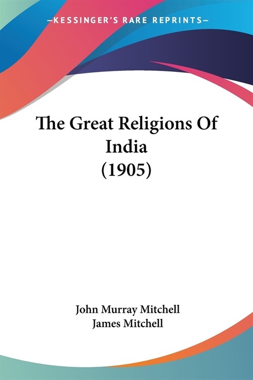 The Great Religions Of India (1905) (Paperback)