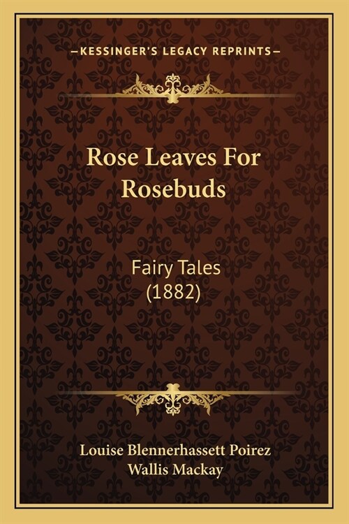 Rose Leaves For Rosebuds: Fairy Tales (1882) (Paperback)