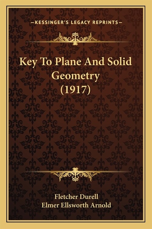 Key To Plane And Solid Geometry (1917) (Paperback)