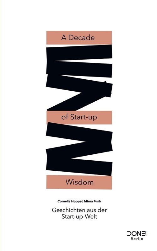 A Decade of Start-up Wisdom: Geschichten aus der Start-up-Welt (Paperback)