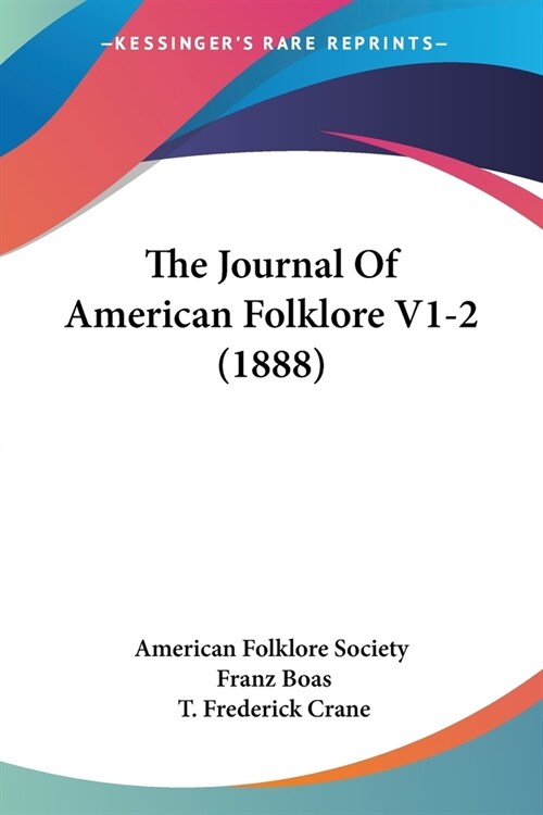 The Journal Of American Folklore V1-2 (1888) (Paperback)