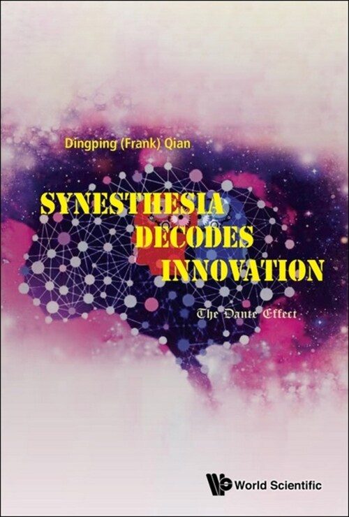 Synesthesia Decodes Innovation: The Dante Effect (Hardcover)