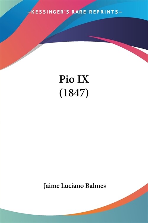 Pio IX (1847) (Paperback)