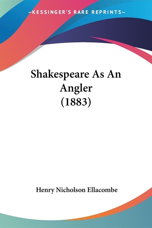 Shakespeare As An Angler (1883) (Paperback)