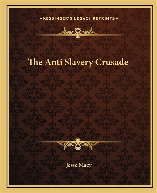 The Anti Slavery Crusade (Paperback)