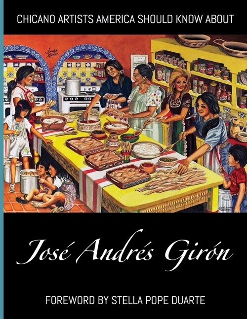 Chicano Artists America Should Know About: Jos?Andr? Gir? (Paperback)