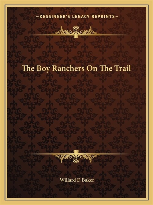 The Boy Ranchers On The Trail (Paperback)