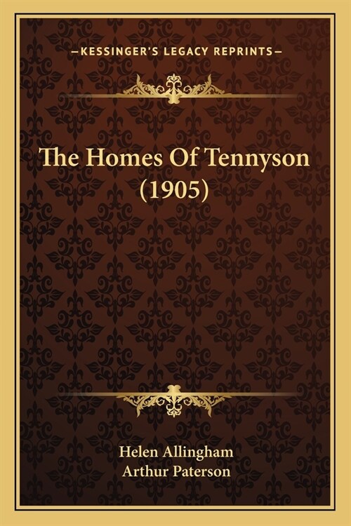 The Homes Of Tennyson (1905) (Paperback)