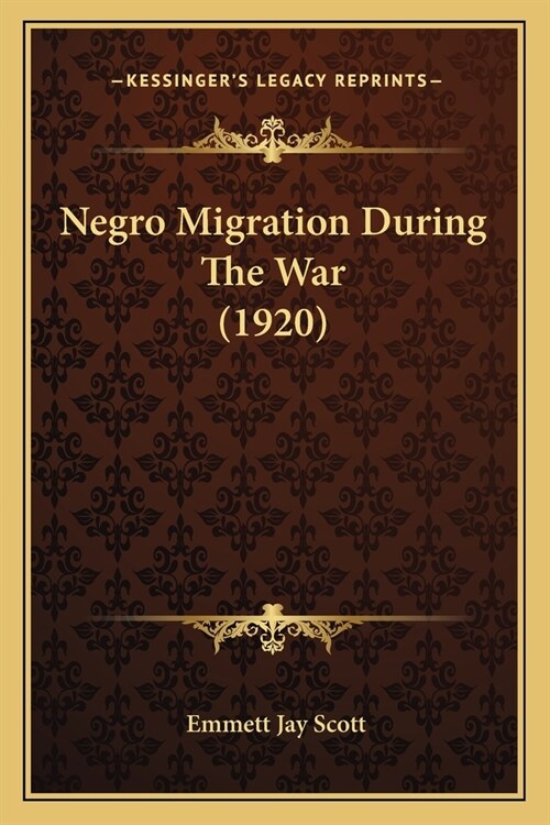 Negro Migration During The War (1920) (Paperback)