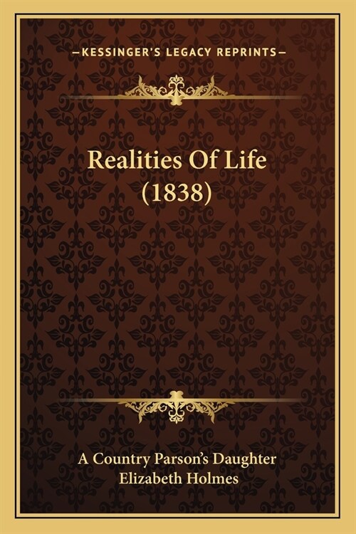 Realities Of Life (1838) (Paperback)