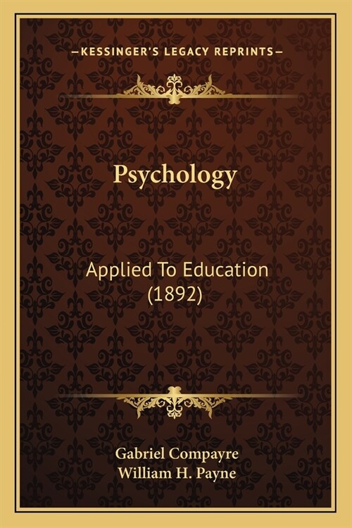 Psychology: Applied To Education (1892) (Paperback)