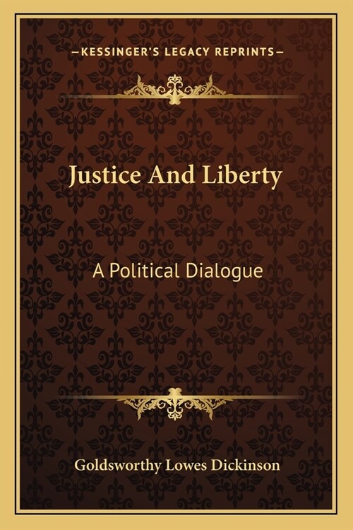 Justice And Liberty: A Political Dialogue (Paperback)