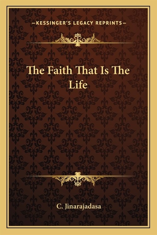 The Faith That Is The Life (Paperback)