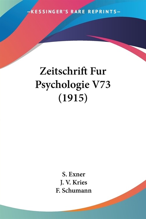 Zeitschrift Fur Psychologie V73 (1915) (Paperback)