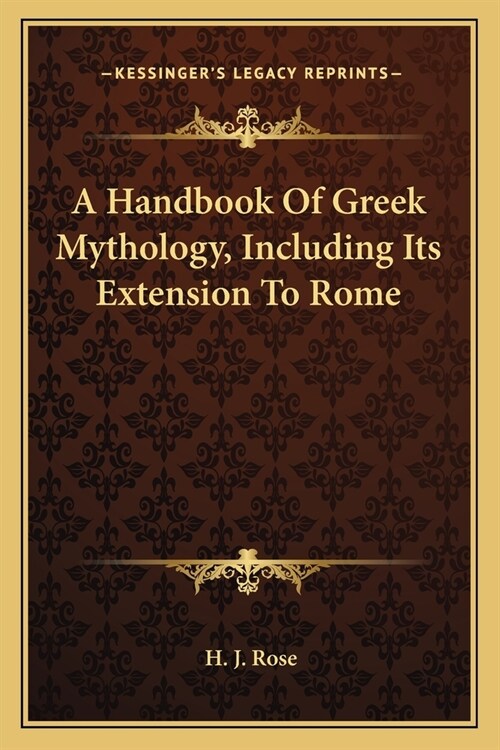 A Handbook Of Greek Mythology, Including Its Extension To Rome (Paperback)