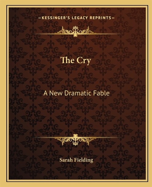 The Cry: A New Dramatic Fable (Paperback)