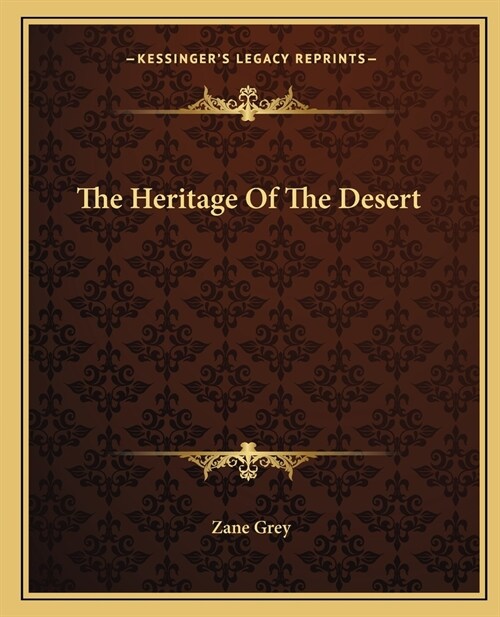 The Heritage Of The Desert (Paperback)