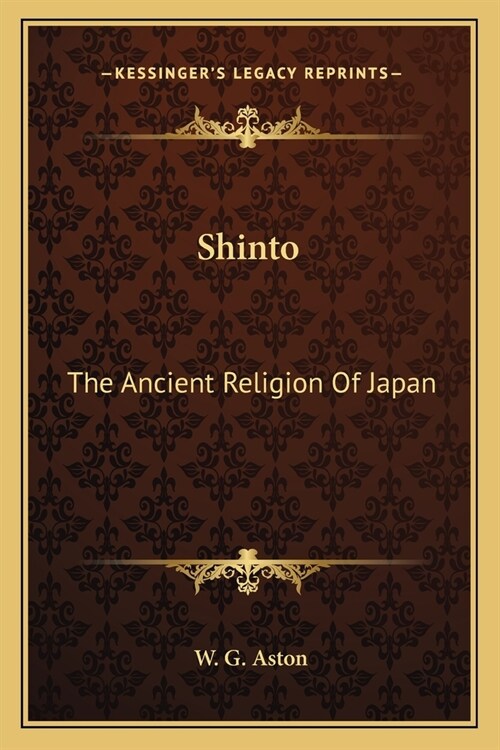 Shinto: The Ancient Religion Of Japan (Paperback)