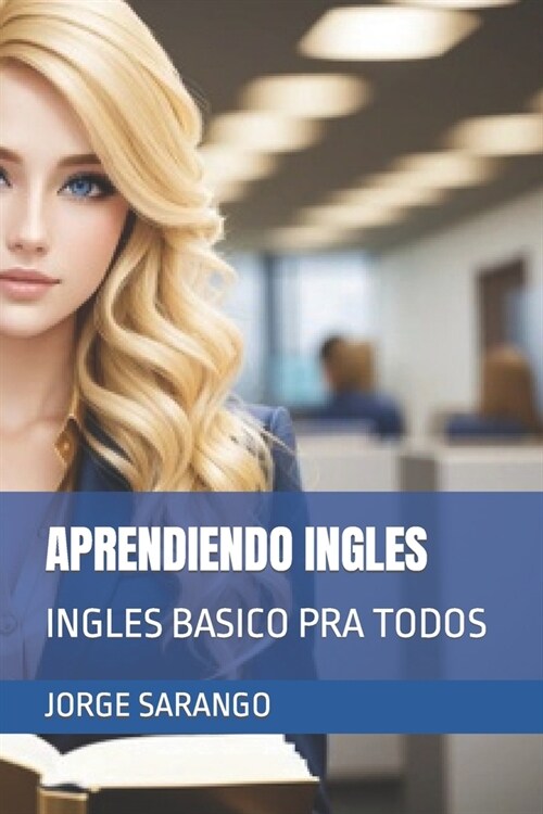 Aprendiendo Ingles: Ingles Basico Pra Todos (Paperback)