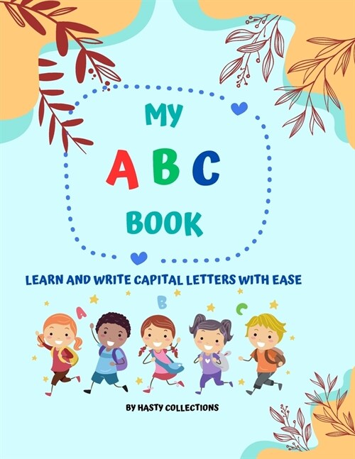 ABC Adventures: Learning and Writing Capital Letters (Paperback)