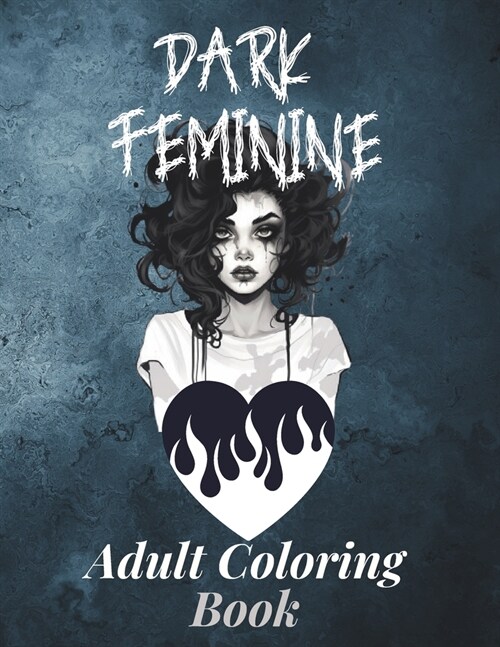 Dark Feminine: Adult Coloring Book (Paperback)