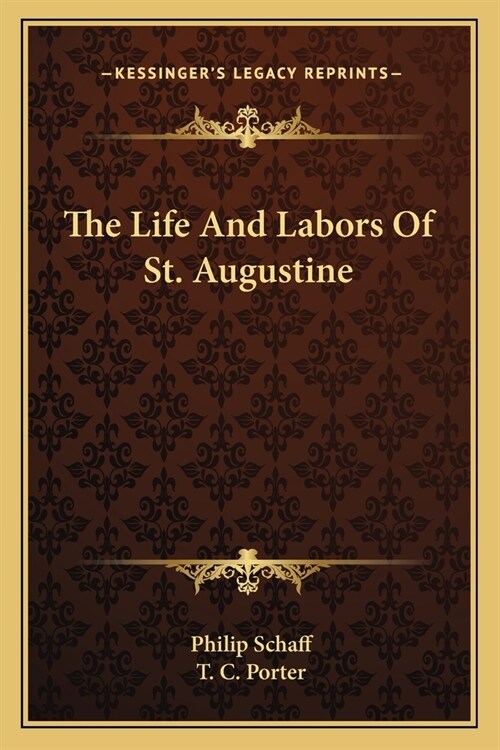 The Life And Labors Of St. Augustine (Paperback)