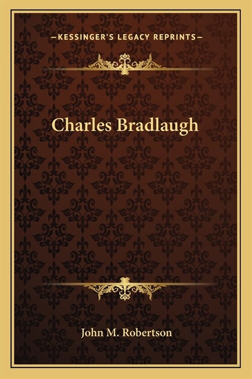 Charles Bradlaugh (Paperback)