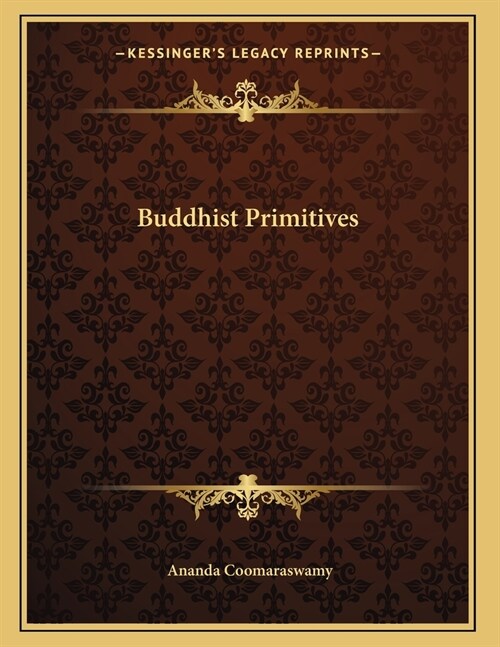 Buddhist Primitives (Paperback)