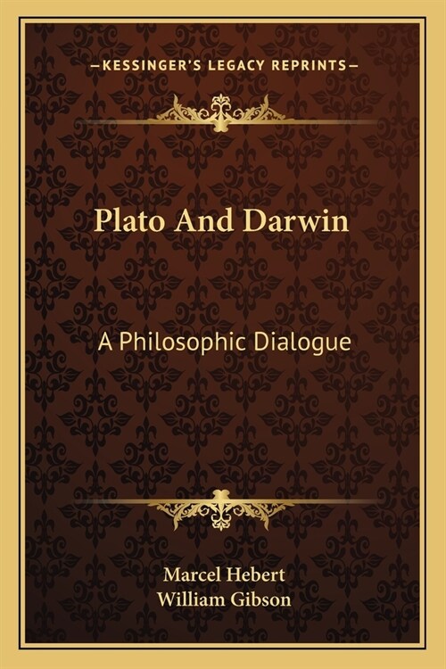 Plato And Darwin: A Philosophic Dialogue (Paperback)