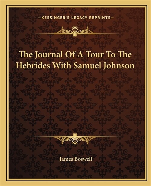 The Journal Of A Tour To The Hebrides With Samuel Johnson (Paperback)