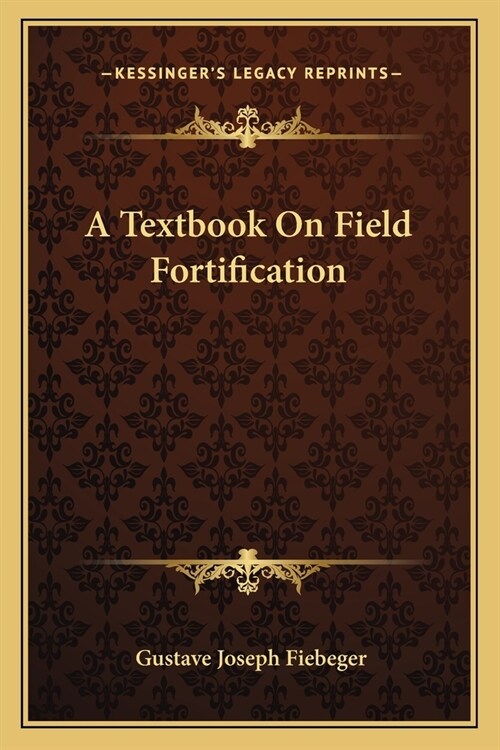A Textbook On Field Fortification (Paperback)