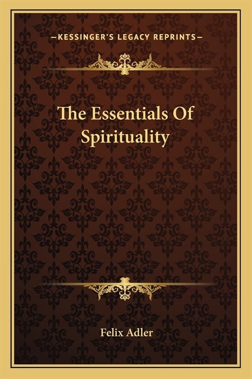 The Essentials Of Spirituality (Paperback)