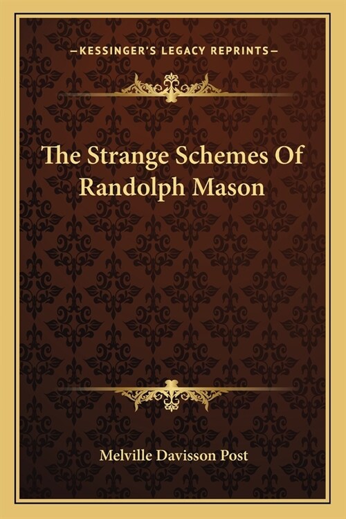 The Strange Schemes Of Randolph Mason (Paperback)