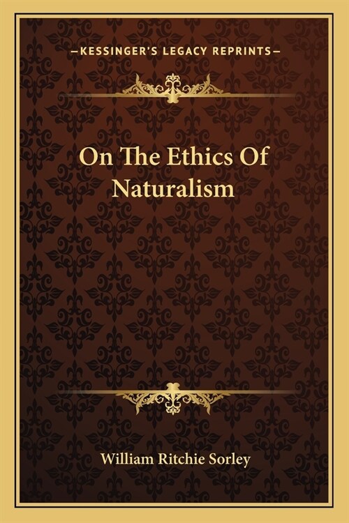 On The Ethics Of Naturalism (Paperback)