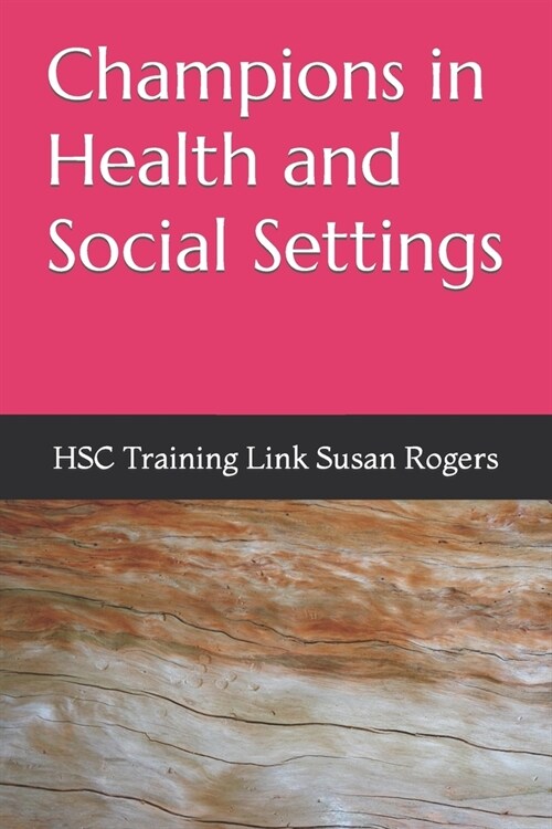 Champions in Health and Social Settings (Paperback)