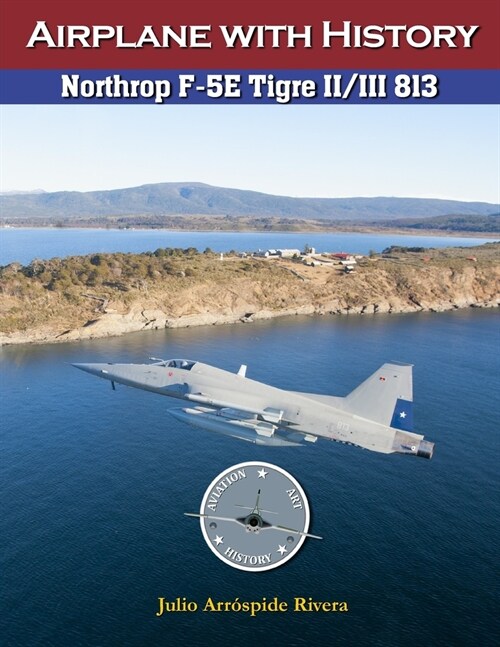Northrop F-5E Tigre II/III 813 (Paperback)