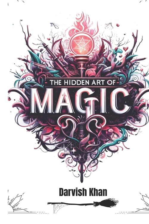 The Hidden Art of Magic: Wizardry tutorials (Paperback)