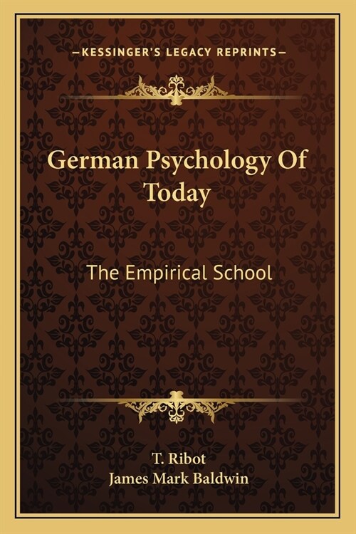 German Psychology Of Today: The Empirical School (Paperback)